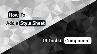 How to add a Style Sheet in Unity with UI Toolkit Component