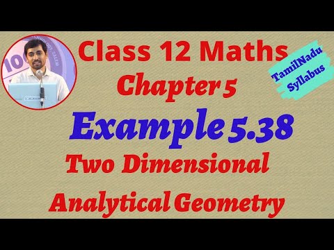 Tamilnadu New syllabus Class 12  Maths | Example 5.38 | 2D - Analytical Geometry-II