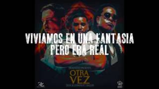 Otra Vez-Letra(lyric)Zion & lennox ft.J balvin