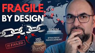 Fragile by Design | Your Next Supply Chain Crisis Was Decided Years Ago