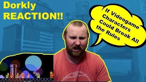 If Videogame Characters Could Break All the Rules REACTION! |  Dorkly REACTION!
