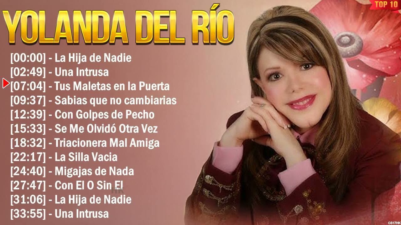 Yolanda Del Río Grandes Exitos Enganchados - Sus Mejores Éxitos 2024