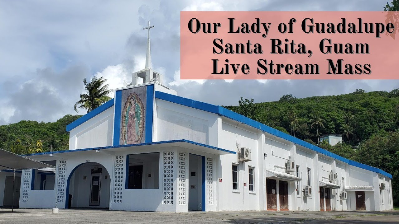 Our Lady of Guadalupe Church, Santa Rita GU. 8AM Sunday Mass Live