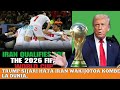 IRAN KUJIONDOA USHIRIKI WA KOMBE LA DUNIA 2026 KUTOKANA NA MACHAFUKO