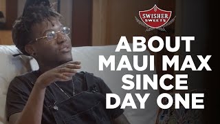 Maui Max / Since Day One: Class of 2016 / Swisher Sweets Artist Project