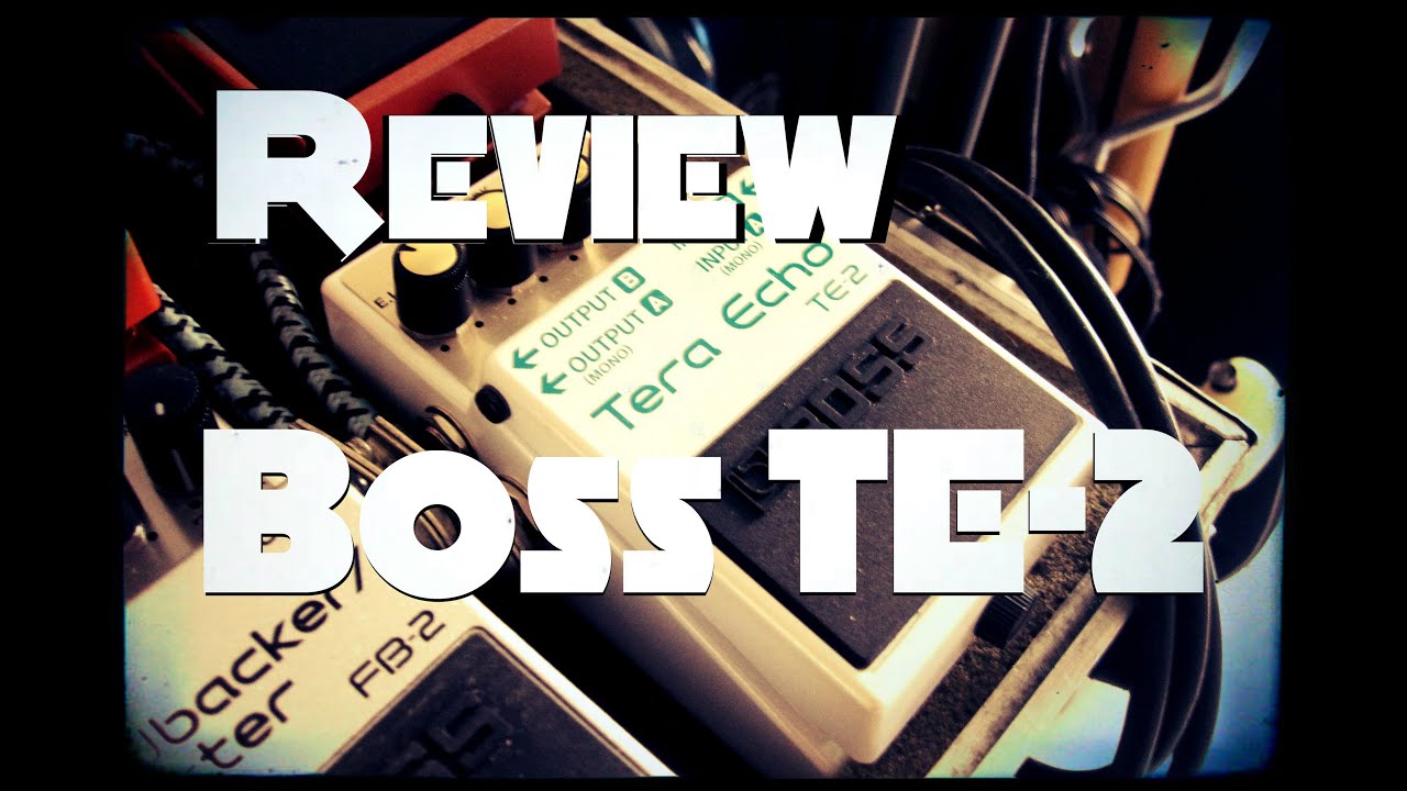 Review | Boss TE-2 Tera Echo | Alex Machado - YouTube