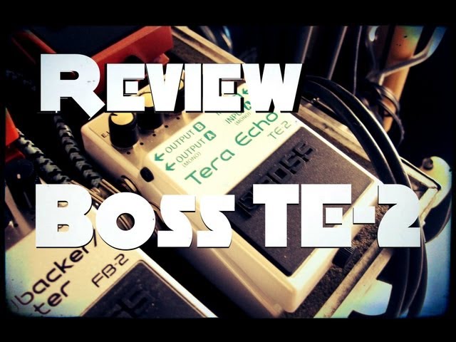 Review | Boss TE-2 Tera Echo | Alex Machado - YouTube