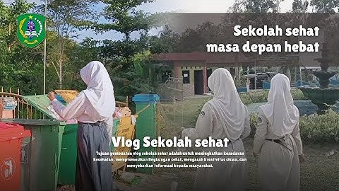 Tugas Informatika Membuat Vlog Bertema "Sekolah Sehat"