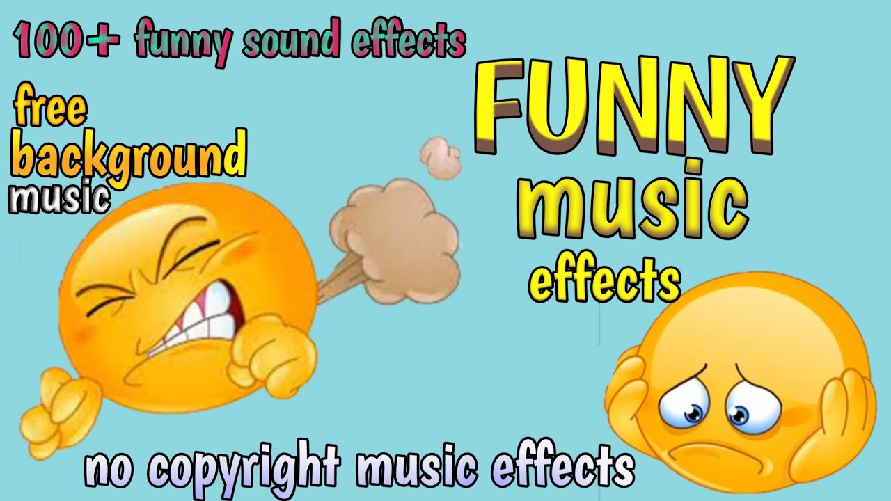 no copyright sound effects funny music free background effects 100+ funny sound effects YouTube
