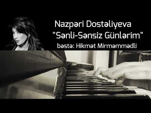 Nazpəri Dostəliyeva - Sənli-Sənsiz Günlərim (Piano)