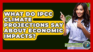What Do IPCC Climate Projections Say About Economic Impacts? - Earth Science Answers