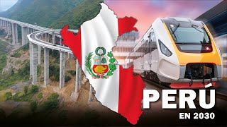 Megaproyectos que serán inaugurados en el Perú de 2030