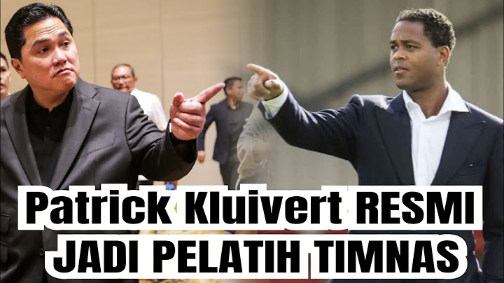🛑 Erick Thohir Tunjuk Patrick Kluivert Gantikan Sihn Tae young Jadi Pelatih Timnas Indonesia.??