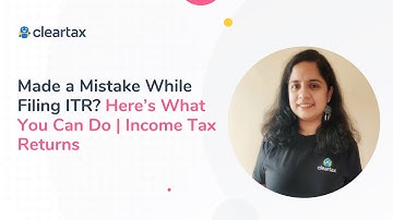 Made a Mistake While Filing ITR? Here’s What You Can Do | Income Tax Returns