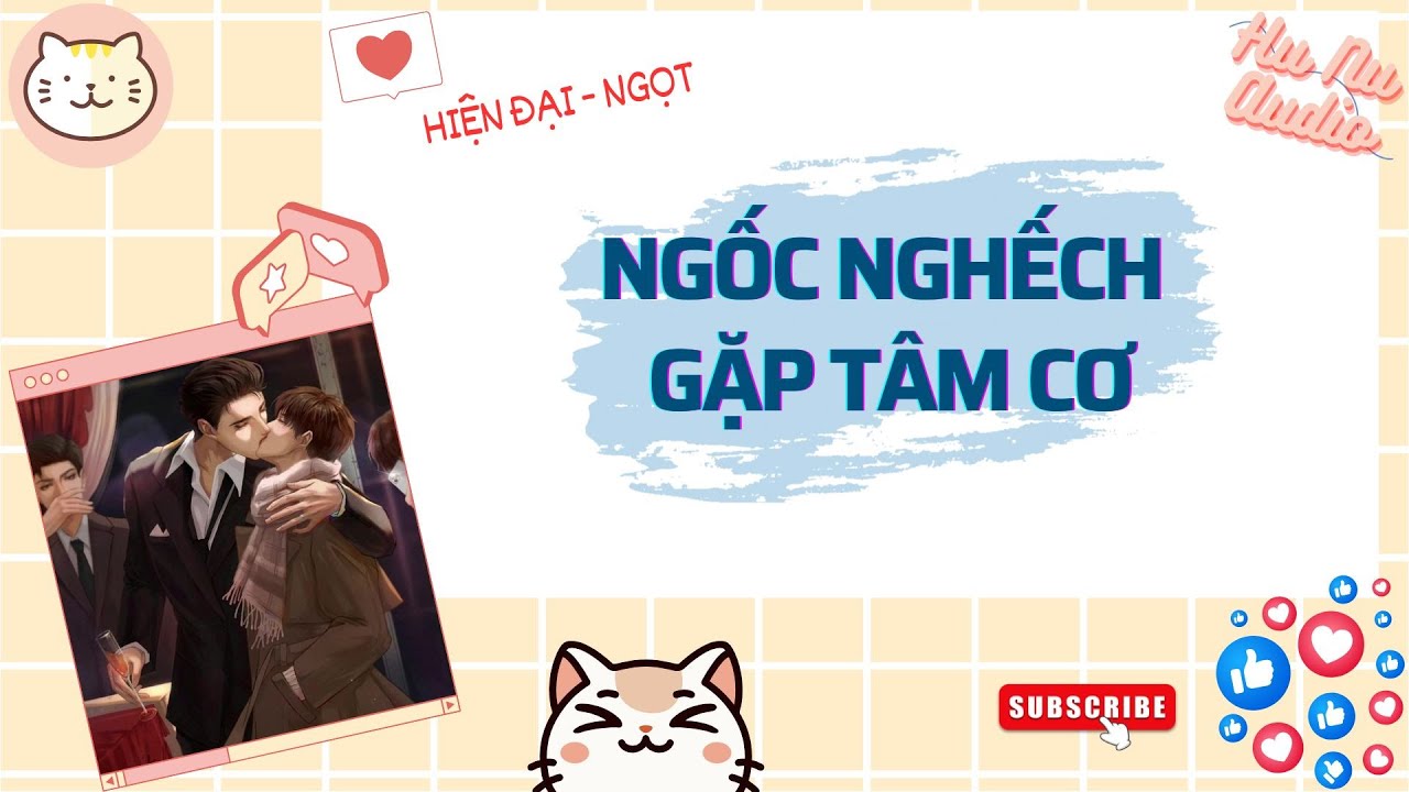 BOY LOVE | ĐAM MỸ - HIỆN ĐẠI | NGỐC NGHẾCH GẶP TÂM CƠ | HỦ NỮ AUDIO