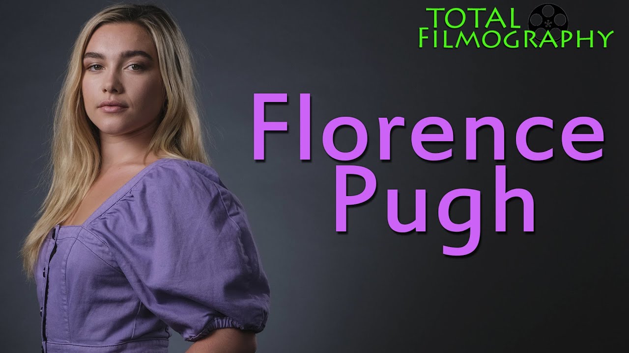 Florence Pugh | EVERY movie through the years | Total Filmography | The New Black Widow