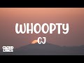 CJ - Whoopty (Lyrics)