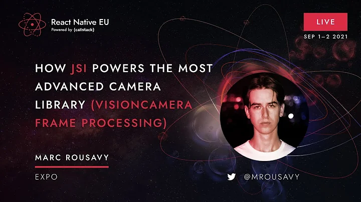 RNEU2021 M. Rousavy: How JSI powers the most advanced Camera library (VisionCamera Frame Processing)