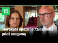 Slovakijos opozicija apie premjero apšaudymą: Tai špuolis prieš Slovakijos vidaus saugumą