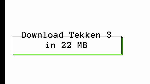 Download Tekken 3 in 22 MB only| ( Android)