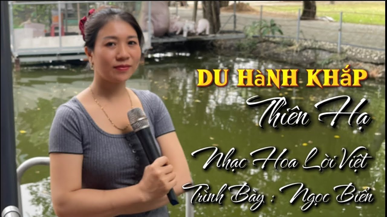 Du Hành Khắp Thiên Hạ || Nhạc Hoa Lời Việt ☘️ Trình Bày Ngọc Biển 