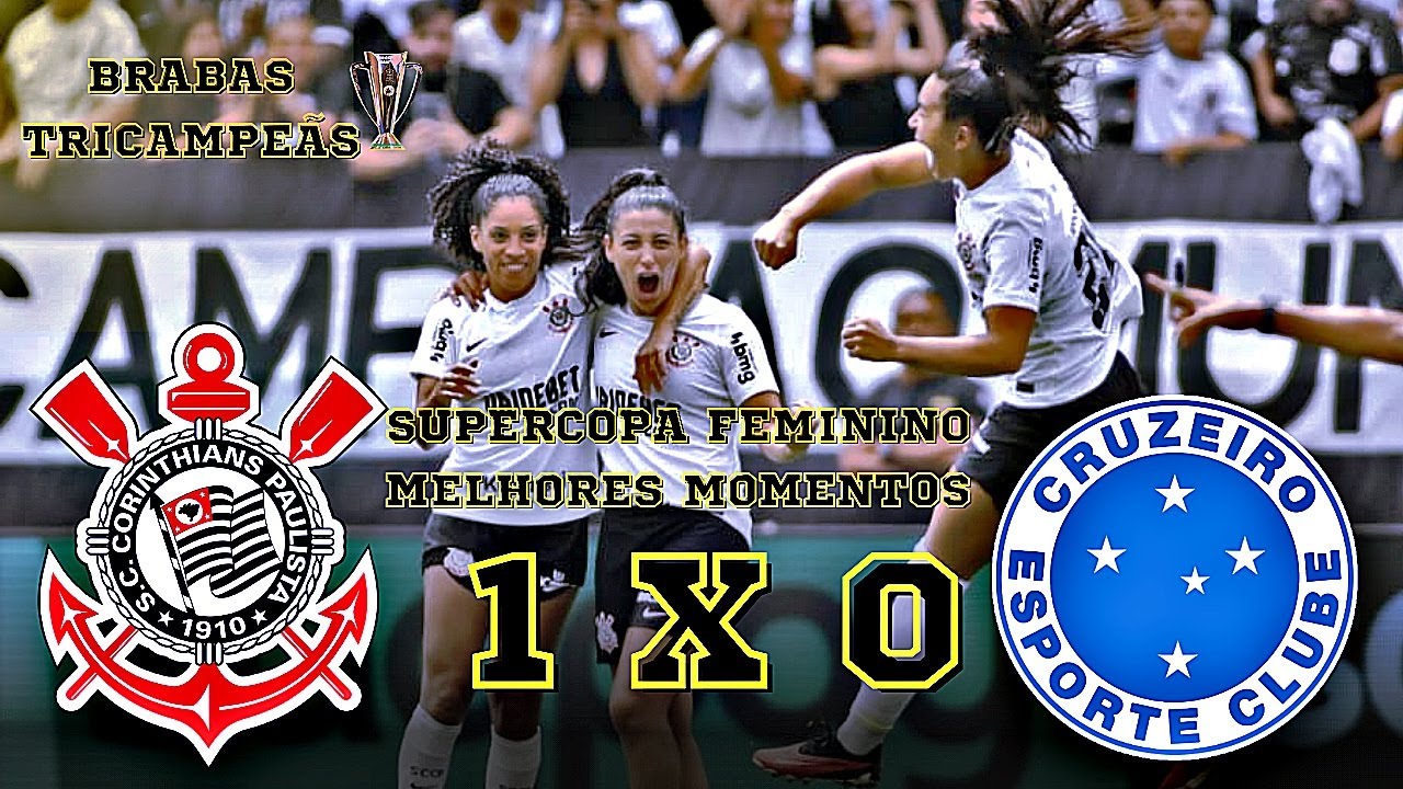 BRABAS TRICAMPEÃS | Corinthians 1 x 0 Cruzeiro - Melhores Momentos - Supercopa Feminino 2024