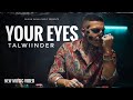 Talwiinder Your Eyes Trending Punjabi Song 2025