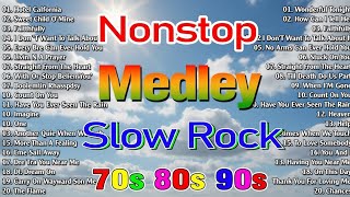 SLOW ROCK LOVE SONGS COLLECTION 70S 80S 90S | NONSTOP SLOW ROCK PINOY MEDLEY | BEST SONGS