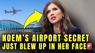 🚨Kristi Noem's AIRPORT SECRET Just Got EXPOSED...Trump HIDES