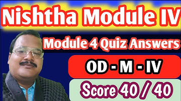 Nishtha Module 4 Quiz Answers | Diksha Module 4 Answers |OD - M - IV