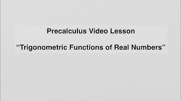5.2 Trigonometric Functions of Real Numbers