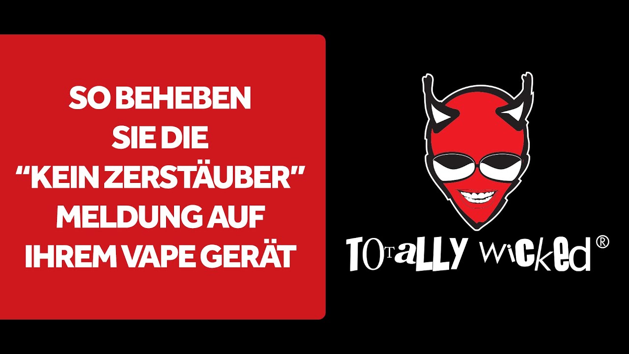 So beheben Sie die “Kein Zerstäuber“ Meldung auf Ihrem Vape-Gerät