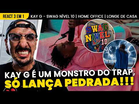 HE'S AMAZING!!! KAY G - SWAG LEVEL 10 / HOME OFFICE / AWAY FROM HOME [3-IN-1 REACTION]