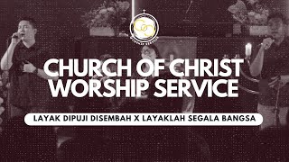 Layak Dipuji Disembah x Layaklah Segala Bangsa #CoCWorshipService