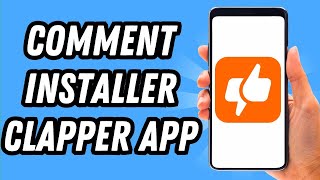Comment installer Clapper app (GUIDE COMPLET)