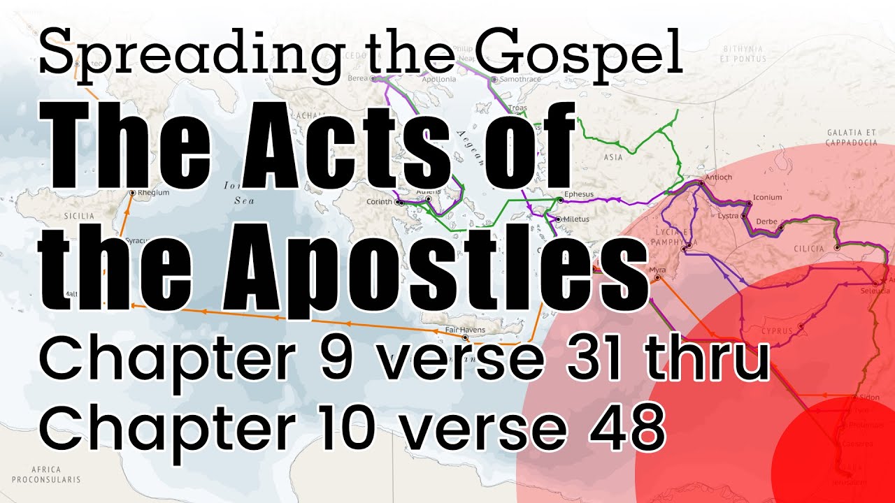the-book-of-acts-chapter-9-verse-31-thru-chapter-10-verse-48-bible