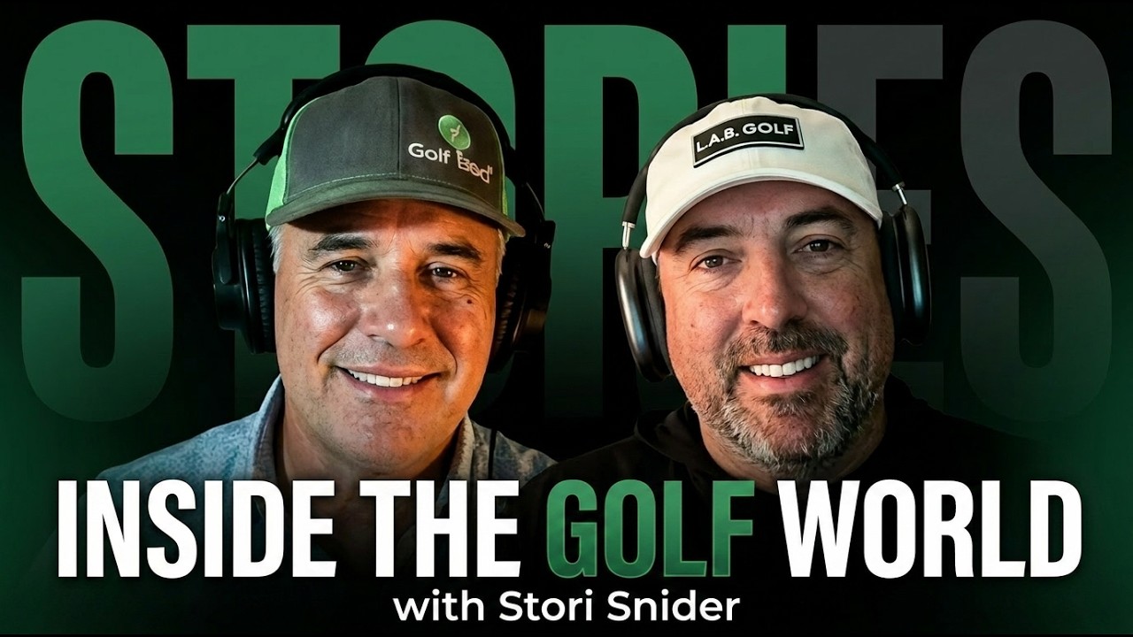 Inside the Golf World & Stories with Stori Snider | GOLF 360 Podcast