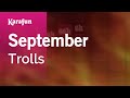 September - Trolls | Karaoke Version | KaraFun
