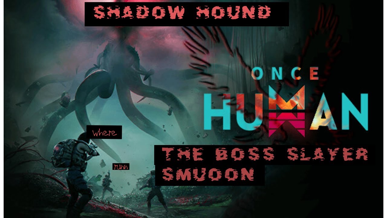 Once Human   Shadow Hound killer