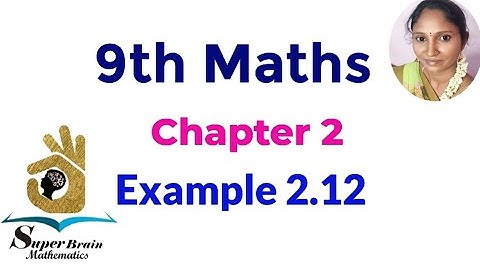 9th maths Example 2.12 |  TN Class 9 Real Numbers Example 2.12 | Super brain mathematics