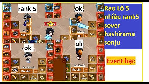 Event bạc và rao Lô ních nhiều ních rank 5  SV mới hashirama senju | Làng lá Phiêu Lưu Ký - HTC game