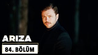 Arıza 84. Bölüm - HD