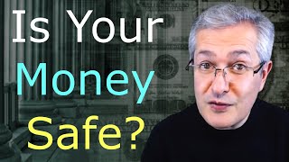 How Safe is My Money In The Bank?