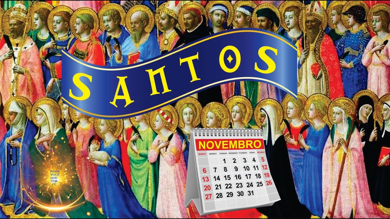 SANTOS DO MÊS DE NOVEMBRO - TEM SANTOS BRASILEIROS EM NOVEMBRO - FÉ E ...