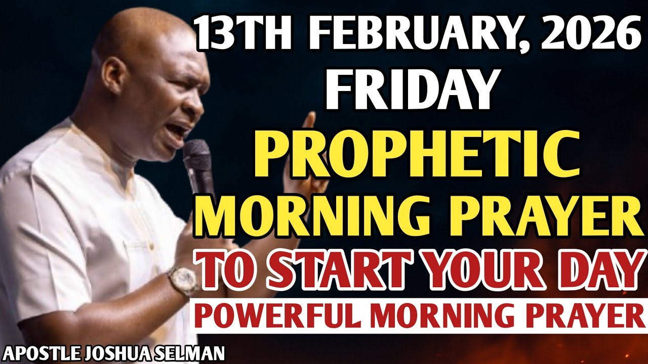 [FRIDAY, 13TH FEBRUARY, 2026] SPEAK INTO YOUR FRIDAY BEFORE THE ENEMY DOES | APOSTLE JOSHUA SELMAN