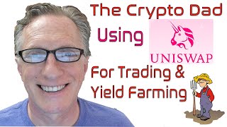 Using Uniswap for Trading, Yield Farming & Passive Income