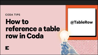 How to reference a table row in Coda | Coda Tips