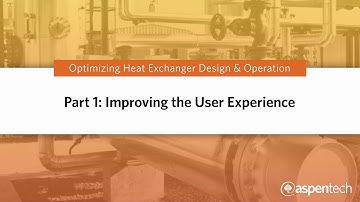 Optimizing Heat Exchanger Design & Operation, Part 1: Improving the User Experience