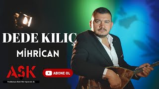 Dede Kılıç-Mihrican I Şkprodüksiyon Ürkü Üzik I