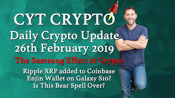 🔥 The Samsung Effect 🔥 XRP  Coinbase🔥Enjin Wallte Galaxy S10 🔥 Crypto Bear Spell Over 🔥Nasdaq